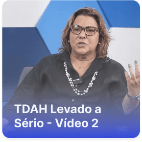 TDAH Levado a Sério: Episódio 02